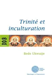 Book cover of Trinité et inculturation by Père Bède Ukwuije