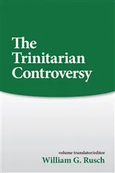 Book cover of Trinitarian Controversy by William G. Rusch