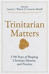 Book cover of Trinitarian Matters by Edgardo A. Colon-Emeric