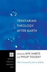 Book cover of Trinitarian Theology after Barth by Myk Habets