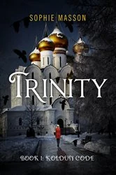 Book cover of Trinity 1: The Koldun Code by Sophie Masson