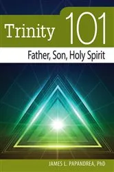 Book cover of Trinity 101 by Papandrea, PhD, James L.
