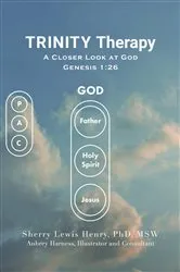 Book cover of TRINITY Therapy by Henry, PhD, MSW, Sherry Lewis
