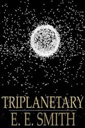 Book cover of Triplanetary by E. E. Smith