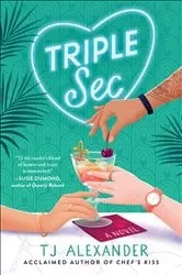 Book cover of Triple Sec by TJ Alexander