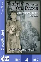 Book cover of Trippin' Through the Oil Patch: A Boy Remembers His Dad by Unknown