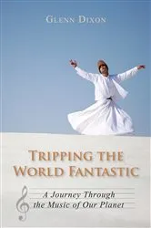 Book cover of Tripping the World Fantastic by Glenn Dixon