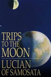 Book cover of Trips to the Moon by Unknown