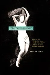 Book cover of Tristan's Shadow by Adrian Daub