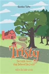Book cover of Tristy the Little Acorn that Believed He Could by Gordon Tufte