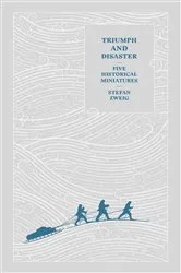 Book cover of Triumph and Disaster by Stefan Zweig