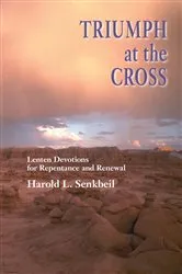 Book cover of Triumph At The Cross by Harold L Senkbeil