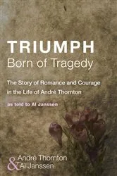 Book cover of Triumph Born of Tragedy by André Sr. Thornton
