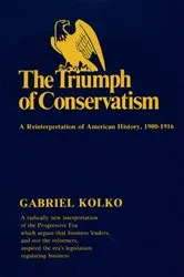 Book cover of Triumph of Conservatism by Gabriel Kolko