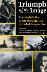 Book cover of Triumph Of The Image by Hamid Mowlana