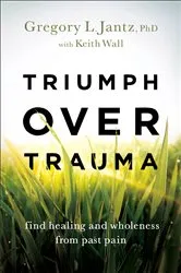 Book cover of Triumph Over Trauma by Randall Hansen