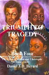 Book cover of Triumph To Tragedy Book Four by JD Bayard