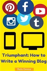 Book cover of Triumphant: How to Write a Winning Blog by Rafa Osuna