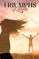 Book cover of Triumphs of Life by Doreena Wilson
