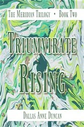 Book cover of Triumvirate Rising by Dallas Anne Duncan