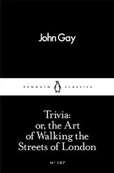 Book cover of Trivia: or, the Art of Walking the Streets of London by John Gay