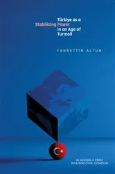 Book cover of Türkiye as a Stabilizing Power in an Age of Turmoil by Fahrettin Altun