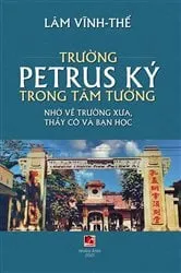 Book cover of Trường Petrus Ký Trong Tâm Tưởng by Vinh The Lam