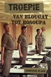 Book cover of Troepie: Van Blougat tot Bosoupa by Cameron Blake