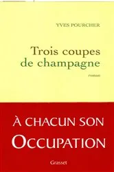 Book cover of Trois coupes de champagne by Yves Pourcher