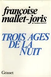 Book cover of Trois âges de la nuit by Françoise Mallet-Joris