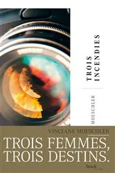 Book cover of Trois incendies by Vinciane Moeschler