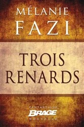 Book cover of Trois Renards by Mélanie Fazi