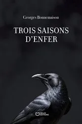 Book cover of Trois saisons d'enfer by Georges Bonnemaison