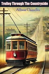 Book cover of Trolley Through The Countryside by Unknown