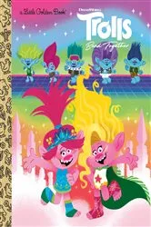 Book cover of Trolls Band Together Little Golden Book (DreamWorks Trolls) by David Lewman
