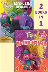 Book cover of Trolls Band Together: Sister Squad/Band-tastic Brothers (DreamWorks Trolls) by Random House