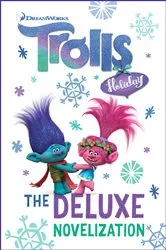 Book cover of Trolls Holiday The Deluxe Junior Novelization (DreamWorks Trolls) by David Lewman