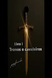 Book cover of Tronos E Cavaleiros by Jorge Fernandes