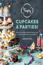 Book cover of Trophy Cupcakes & Parties! by Jennifer Shea