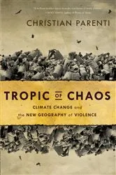 Book cover of Tropic of Chaos by Christian Parenti