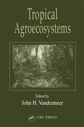 Book cover of Tropical Agroecosystems by John H. Vandermeer