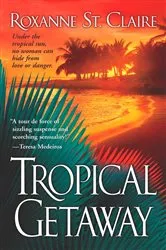 Book cover of Tropical Getaway by Roxanne St. Claire