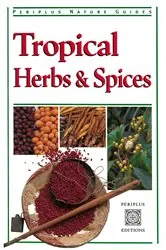 Book cover of Tropical Herbs & Spices by Wendy Hutton