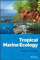 Book cover of Tropical Marine Ecology by Daniel M. Alongi