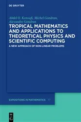 Book cover of Tropical Mathematics and Applications to Theoretical Physics and Scientific Computing by Unknown