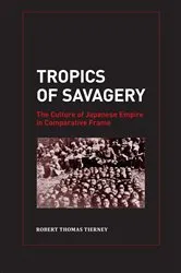 Book cover of Tropics of Savagery by Robert Thomas Tierney