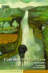 Book cover of Trosiadau/Translations: Y Lôn Wen/The White Lane by Unknown