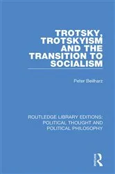 Book cover of Trotsky, Trotskyism and the Transition to Socialism by Peter Beilharz