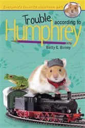 Book cover of Trouble According to Humphrey by Betty G. Birney