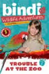 Book cover of Trouble at the Zoo by Bindi Irwin